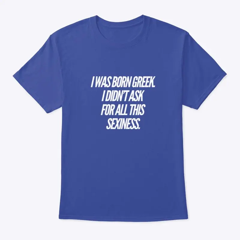 I was born Greek 